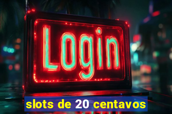 slots de 20 centavos